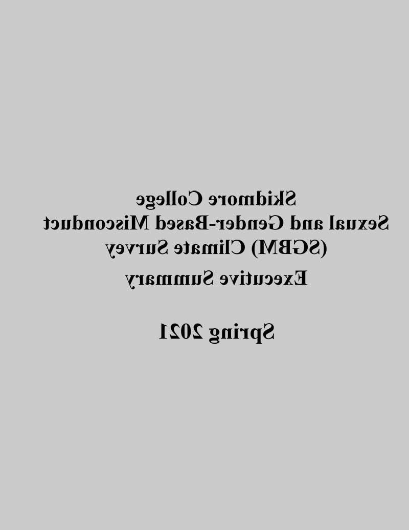 Skidmore College Sexual and Gender-Based Misconduct (SGBM) Climate Survey. Executive Summary. Spring 2021